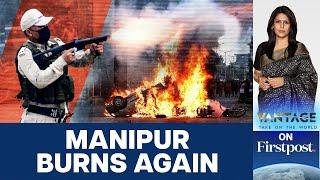 Why Violence is Flaring Again in Manipur | Vantage with Palki Sharma