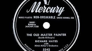 1950 HITS ARCHIVE: The Old Master Painter - Richard Hayes