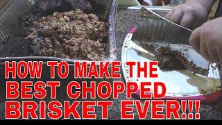 UPDATED MAKING THE BEST CHOPPED BRISKET EVER! BUT NOT UNTIL WE TEST SOME COLD STEEL!