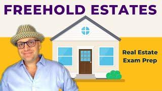 Freehold Estates | Real Estate Exam Prep Concepts