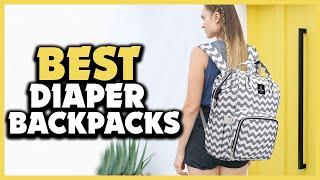 Top 5 Best Diaper Bag Backpacks in 2022 Reviews