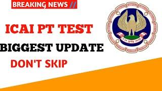 ICAI PT Test Bigges Update || To All CA Student