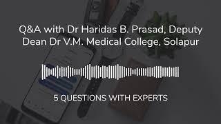 COVID-19 insights from Dr Haridas B. Prasad