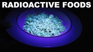 Two common foods that are ALWAYS radioactive