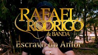 Rafael Rodrigo e Banda  - Escravo Do Amor