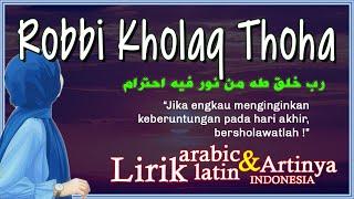 Robbi Kholaq Thoha (Lirik Arab, Latin & Artinya) | Pokoni Chan