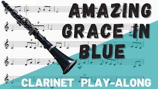 Amazing Grace in Blue for Clarinet in Bb. Play-Along/Backing Track. Free Music!