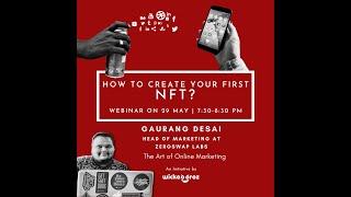 The Art Of Online Marketing - How to create your first NFT By Gaurang Desai