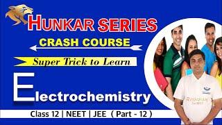 HUNKAR SERIES | Super Tricks of  Electrochemistry | Class 12 | NEET | JEE | Chandrahas Sir