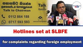 Hotlines set at SLBFE for complaints regarding foreign employment