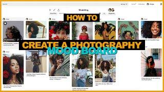 HOW TO CREATE A Photography MOODBOARD // STEP BY STEP!