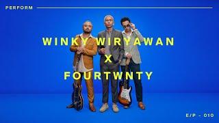 WINKY WIRYAWAN X FOURTWNTY - PERFORM E/P - 010