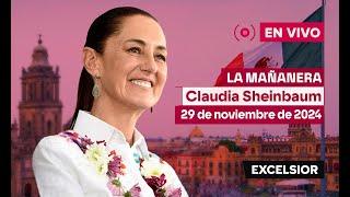 Mañanera de Claudia Sheinbaum, 29 de noviembre de 2024 | EN VIVO