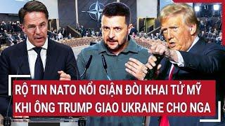 Điểm nóng thế giới: Rộ tin NATO nổi giận đòi khai tử Mỹ khi ông Trump giao Ukraine cho Nga