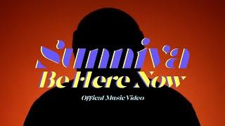 SUNNIVA - BE HERE NOW