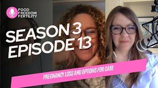 Pregnancy Loss and Options for Care