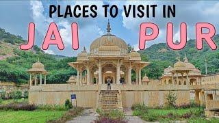 Places to Visit in Jaipur | 3 Days Itinerary, Tickets, Timing And Everything You Need To Know