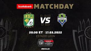 SCCL22 Match Highlights: Leon vs Seattle Sounders