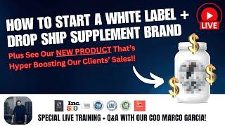 How To Start a White Label + Drop Ship Supplement Brand!