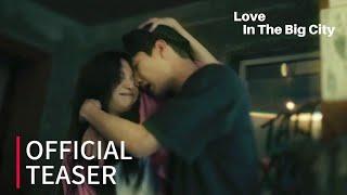 Love In The Big City | Official Trailer [Eng Sub] Kim Go Eun | Noh Sang Hyun |