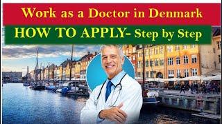 Doctors moving to Denmark Guideline Step by step process | How to apply to Denmark as a Doctor