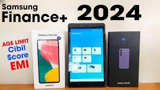 SAMSUNG FINANCE + 2024|| New Age Limit, Cibil Score, Down Payment, EMI ! Everything You Need To Know