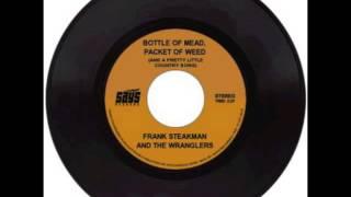 FRANK STEAKMAN AND THE WRANGLERS  "Bottle Of Mead, Packet Of Weed" - 45 RPM (1980)