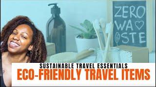 Eco Friendly Travel Items | Sustainable Travel Essentials