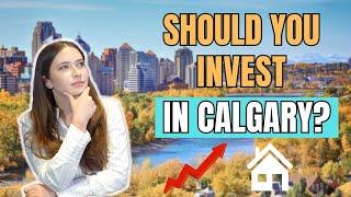 Why Are So Many People Investing in Calgary Real Estate | Should You Consider it?