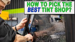 How to Pick the BEST TINT Shop