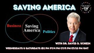 SAVING AMERICA WITH DR. DAVID D. SCHEIN-EPISODE 29