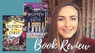 Book Review: The Silence of The Girls & The Women of Troy