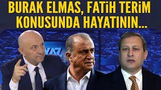 Sinan Engin: Burak Elmas, Fatih Terim konusunda hayatının...