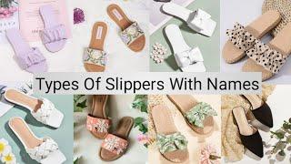 Types of Slippers With Names/ Types Of Slippers For Girls/ Outdoor Slippers