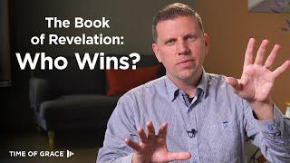 The Book of Revelation: Revelation = Jesus Wins! // Time of Grace