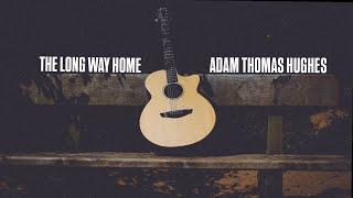 The Long Way Home' - Adam Thomas Hughes (Visualiser)
