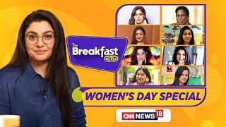 The Breakfast Club With Sonal Mehrotra Kapoor LIVE | Women's Day Special | News18 Live