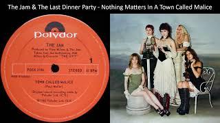 Mashup: The Jam & The Last Dinner Party - Nothing Matters In A Town Called Malice