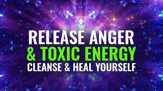 Release Anger and Toxic Energy: 396 Hz Release Anger Frequency