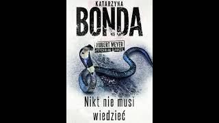 Katarzyna Bonda - Hubert Meyer (tom 4) - Nikt nie musi wiedzieć.1 - Audiobooki - Audiobook Pl - Rom