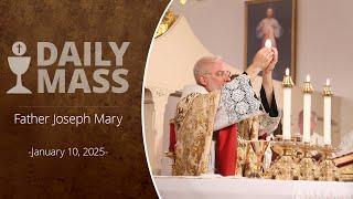 Catholic Daily Mass - Daily TV Mass - January 10, 2025