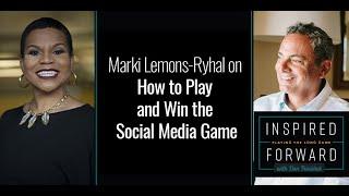 How to Play and Win the Social Media Game w/Marki Lemons-Ryhal