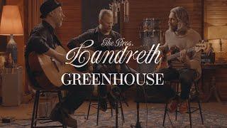 The Bros. Landreth • Greenhouse (Acoustic)