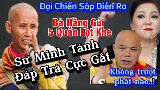 Đại chiến sắp nổ ra,Bà Phương Hằng gửi 5 quần lọt khe Sư Minh Tánh đáp trả cực gắt