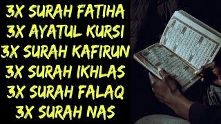 Surah Al-Fatiha | Ayatul Kursi | Surah Al-Kafirun | Surah Al-Ikhlas | Surah Al-Falaq | Surah An-Nas