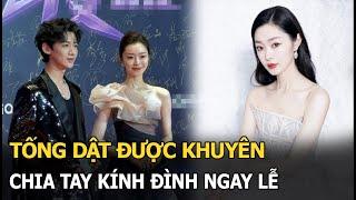 Tống Dật được khuyên chia tay Kính Đình ngay lễ