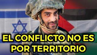 Soldado israelí explica porqué la guerra entre Israel y los palestinos no es por territorio