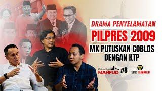 DRAMA PENYELAMATAN PILPRES 2009, MK PUTUSKAN COBLOS DENGAN KTP | KETOK PALU MAHFUD EPS 8