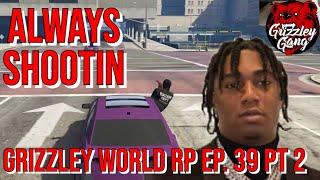 Fredo Bang STAYS SHOOTIN pt 2 | GRIZZLEY WORLD EP. 39 PART 2 WL | GTA 5 RP | FREDO BANG