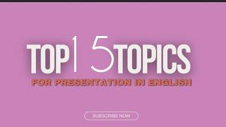 Top 15 Topics For Speech In English | 2023 Easy Topics | Presentation In English